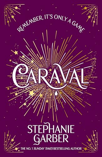 Caraval : Enter the magical and mesmerising world of Caraval with the first book in the global bestselling series