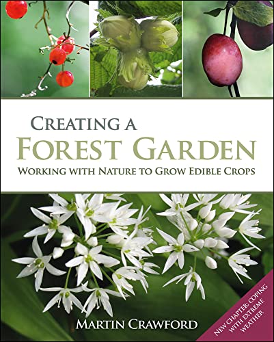 Creating a Forest Garden: Working with nature to grow edible crops