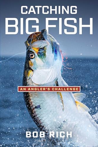 Catching Big Fish : An Angler's Challenge