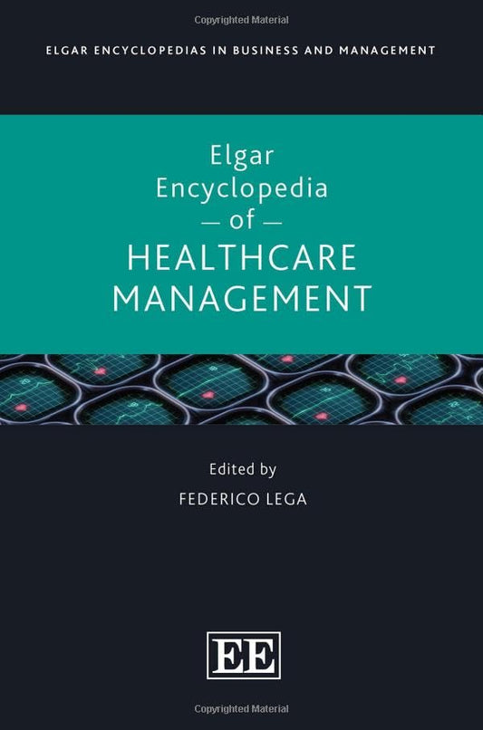 Elgar Encyclopedia of Healthcare Management