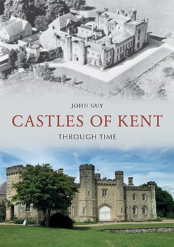 Castles of Kent Through Time