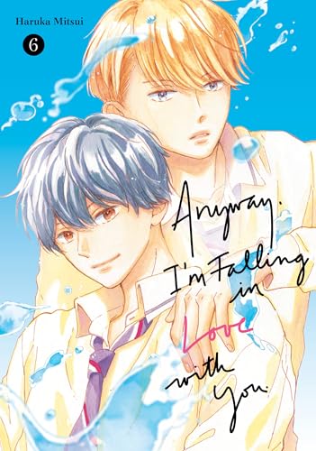 Anyway, I'm Falling In Love With You. 6 : 6