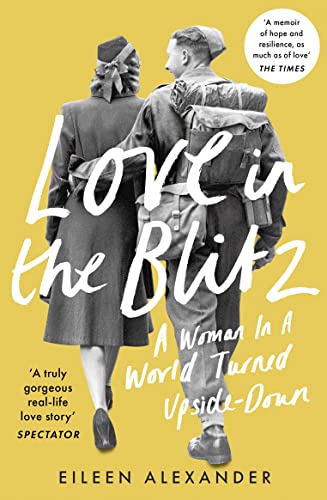 Love in the Blitz: A Woman in a World Turned Upside Down