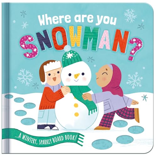 Where are you, Snowman? : A Wintery, Sparkly Board Book