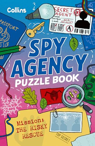 Spy Agency Puzzle Book - The Risky Rescue : Solve puzzles, crack codes and take on a top secret mission