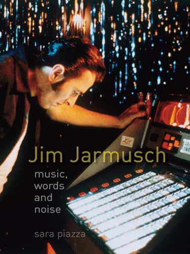 Jim Jarmusch: Music, Words and Noise