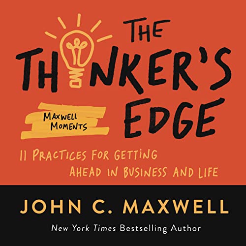 The Thinker’s Edge : 11 Practices for Getting Ahead in Business and Life
