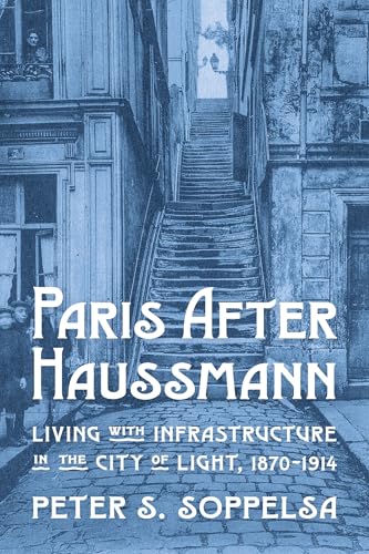 Book cover: Parisian street scene with stairs, title “Paris After Haussmann.”