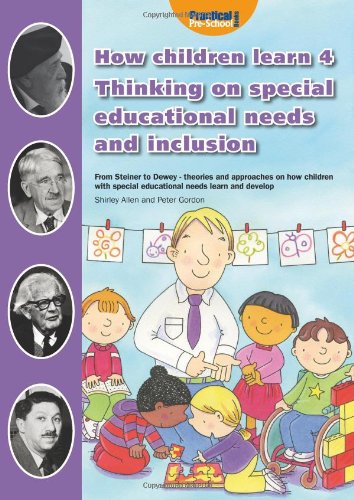 How Children Learn 4: Thinking on Special Educational Needs and Inclusion