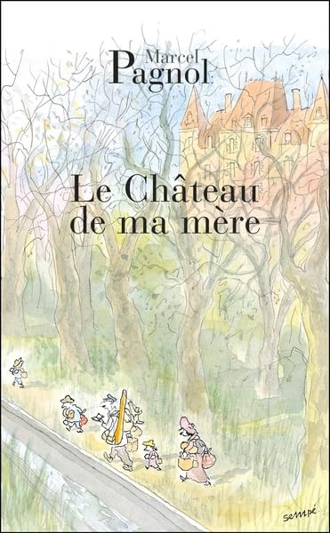 Le chateau de ma mere