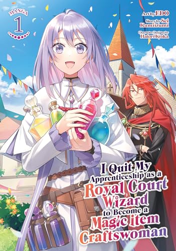 I Quit My Apprenticeship as a Royal Court Wizard to Become a Magic Item Craftswoman (Manga) Vol. 1 : 1