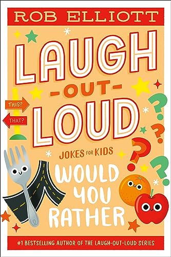 Laugh-Out-Loud: Would You Rather