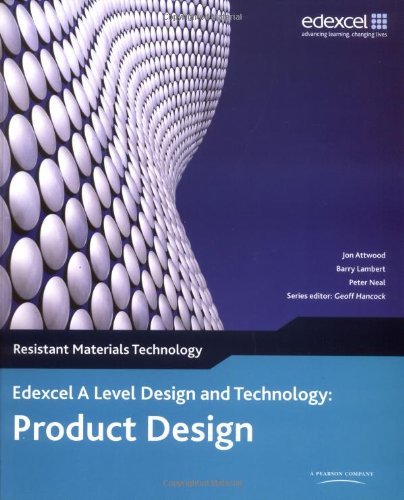 Edexcel A Level Design and Technology for Product Design: Resistant Materials, 3rd edition
