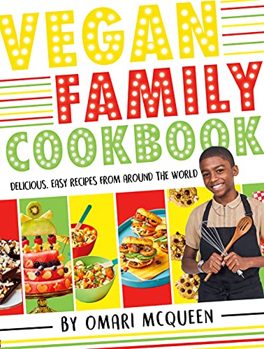 Vegan Family Cookbook  delicious easy recipes from the star of TV's What's Cooking, Omari?
