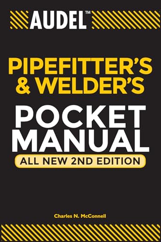 Audel Pipefitters and Welders Pocket Manual: All New Second Edition