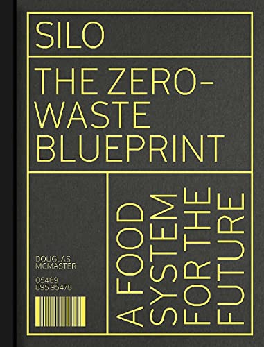 Silo: The Zero Waste Blueprint