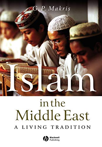 Islam in the Middle East: A Living Tradition