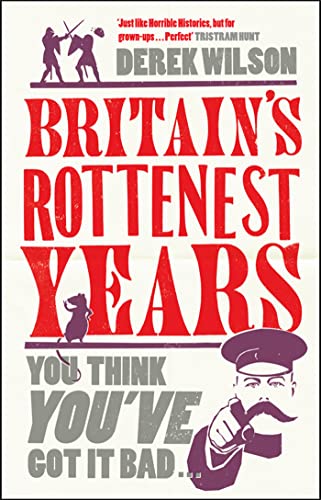 Britain'S Really Rottenest Years: Why This Year Might Not be Such a Rotten One After All