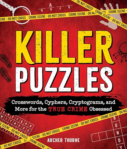 Killer Puzzles : Crosswords, Cyphers, Cryptograms, and More for the True Crime Obsessed