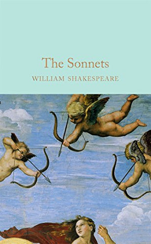The Sonnets: William Shakespeare (Macmillan Collector's Library)