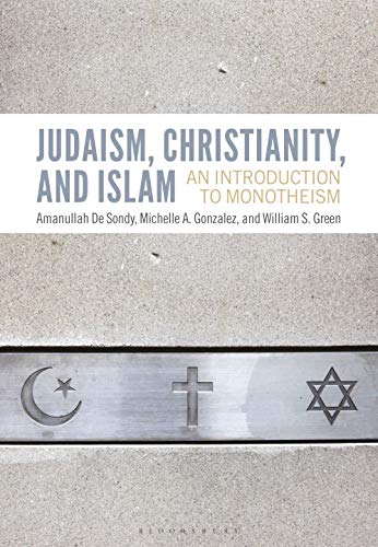 Judaism, Christianity and Islam: An Introduction to Monotheism