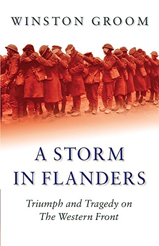 A Storm in Flanders: Triumph and Tragedy on the Western Front (CASSELL MILITARY PAPERBACKS)