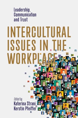 Intercultural Issues in the Workplace : Leadership, Communication and Trust