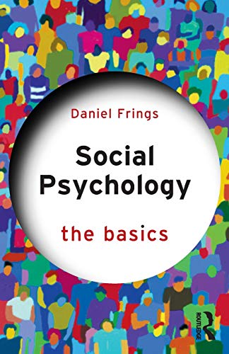 Social Psychology: The Basics