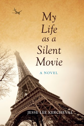 My Life as a Silent Movie: A Novel