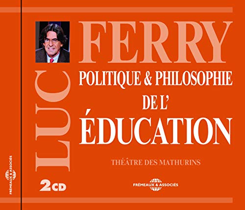 Luc Ferry - Politique & Philosophie de l'Education (2CD) [CD]