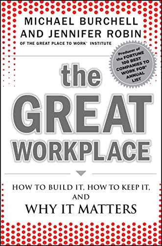 The Great Workplace: How to Build it