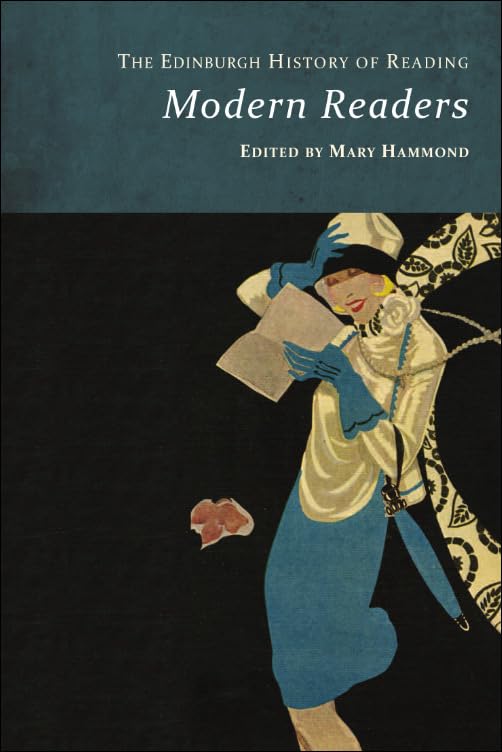 The Edinburgh History of Reading : Modern Readers