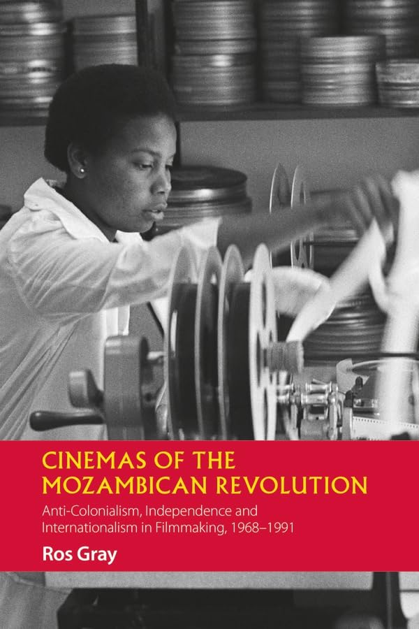 Cinemas of the Mozambican Revolution - Anti-Colonialism