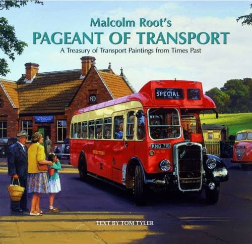 Malcolm Root's Pageant of Transport: A Pageant of Transport