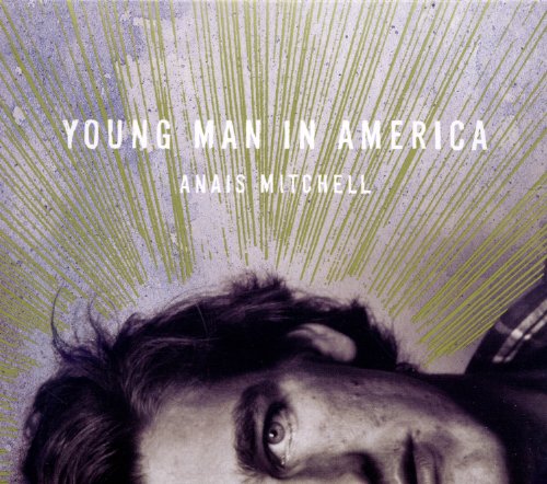 Anais Mitchell - Young Man In America [CD]