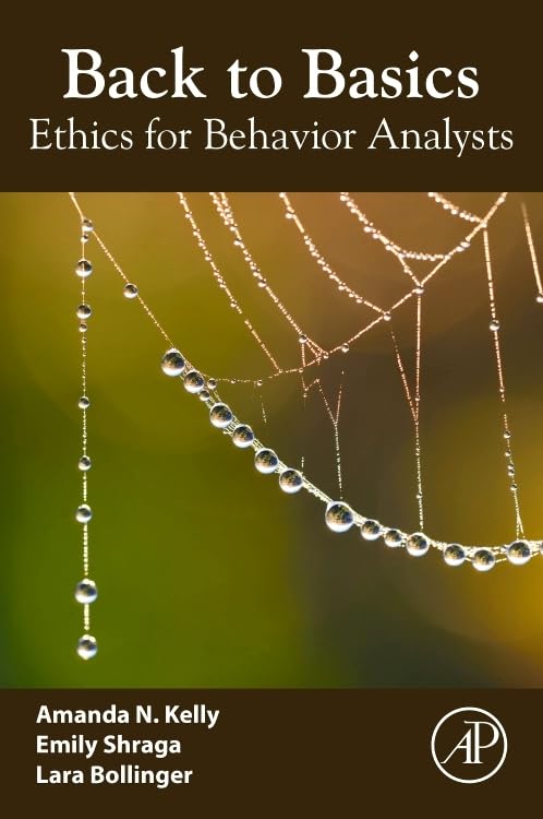 Back to Basics : Ethics for Behavior Analysts