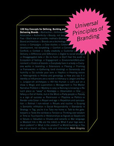 Universal Principles of Branding: 100 Key Concepts for Defining, Building, and Delivering Brands (6) (Rockport Universal)