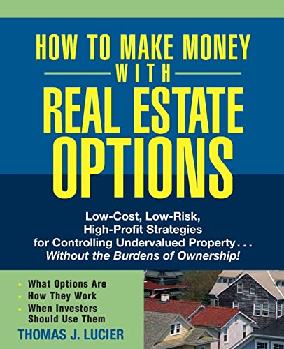 How to Make Money With Real Estate Options: Low-Cost
