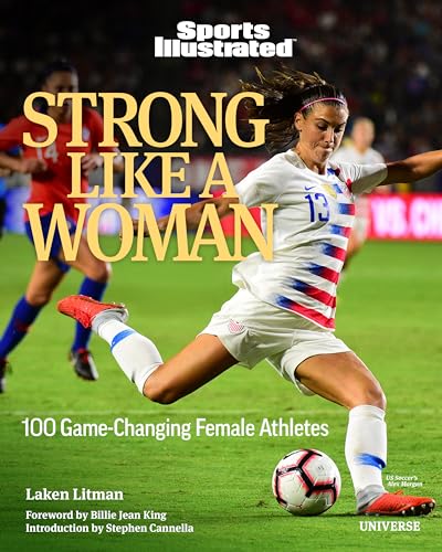Strong Like a Woman : 100 Game-changing Female Athletes