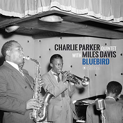 Charlie Parker Quintet & Miles - Bluebird (Charlie Parkers Best Sides With Miles Davis) [VINYL]