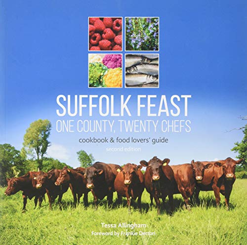 Suffolk Feast 2: One County, Twenty Chefs: Cookbook and Food Lovers' Guide