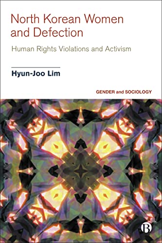 North Korean Women and Defection : Human Rights Violations and Activism