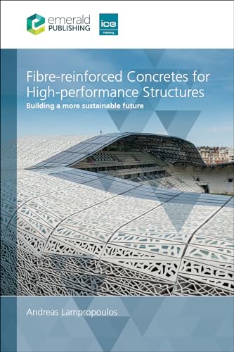 Fibre-reinforced Concretes for High-performance Structures : Building a more sustainable future