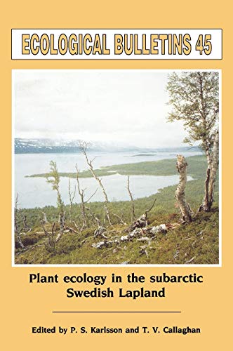 Plant Ecology in the Sub-Arctic Swedish Lapland (Ecological Bulletin 45)