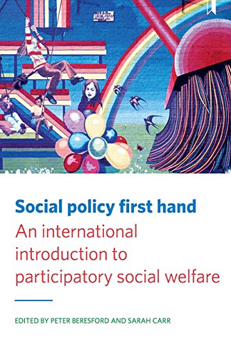 Social policy first hand: An International Introduction to Participatory Social Welfare