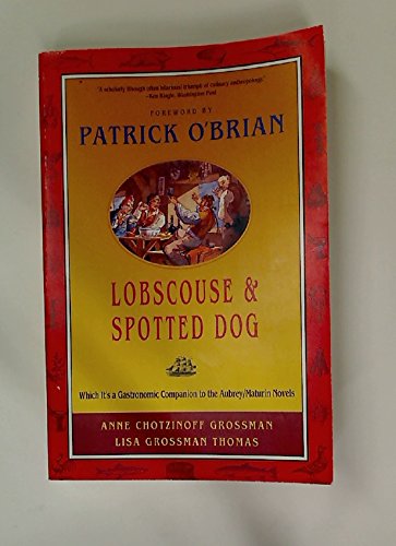 Lobscouse and Spotted Dog: Which its a Gastronomic Companion to the Aubrey/Maturin Novels
