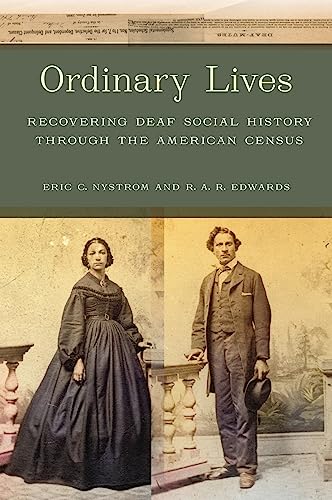 Ordinary Lives : Recovering Deaf Social History Through the American Census