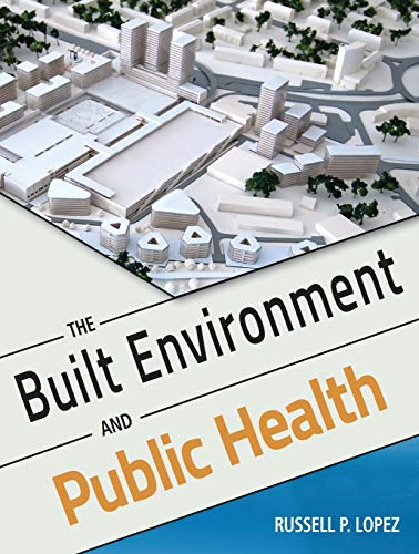 The Built Environment and Public Health