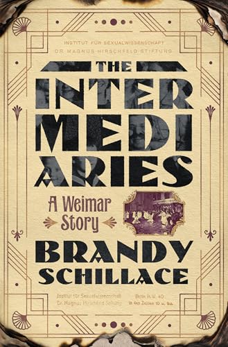 The Intermediaries : A Weimar Story