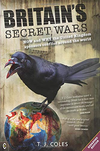 Britain's Secret Wars: How and why the United Kingdom sponsors conflict around the world